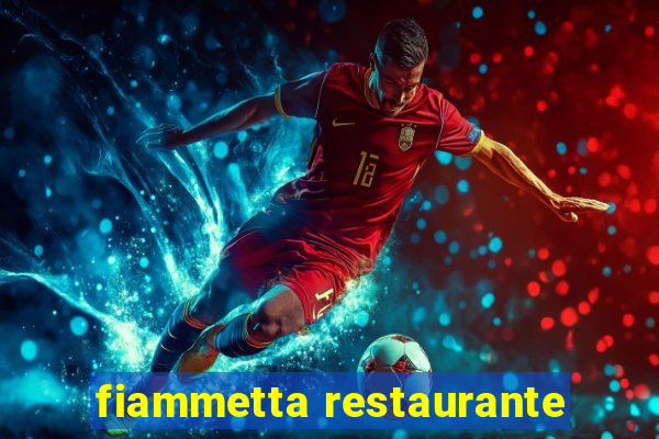 fiammetta restaurante